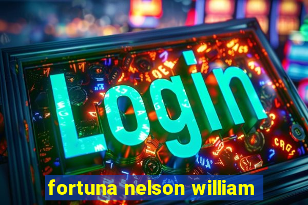 fortuna nelson william